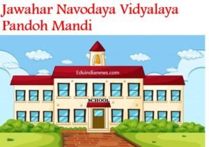 Jawahar_Navodaya_Vidyalaya_Pandoh_Mandi-300x211